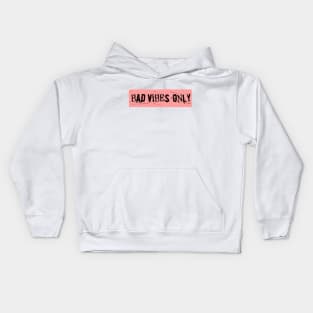 BAD VIBES ONLY pretty pretty princesses in pink Kids Hoodie